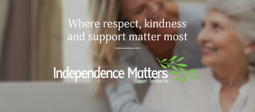 Independence Matters, home care agency in Maple Ridge